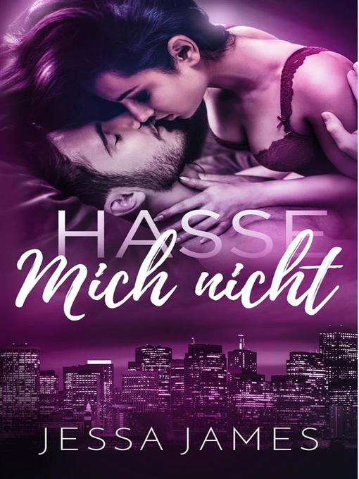 Title details for Hasse mich nicht by Jessa James - Available